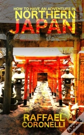 How To Have An Adventure In Northern Japan