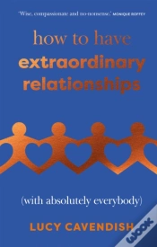 Capa do artigo How To Have Extraordinary Relationships