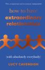 How To Have Extraordinary Relationships - Preview