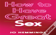 How To Have Great Sex