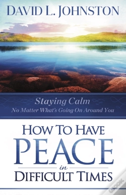 Capa do artigo How To Have Peace In Difficult Times