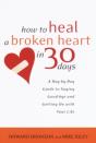 How To Heal A Broken Heart In 30 Days - Preview