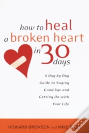 Capa do artigo How To Heal A Broken Heart In 30 Days