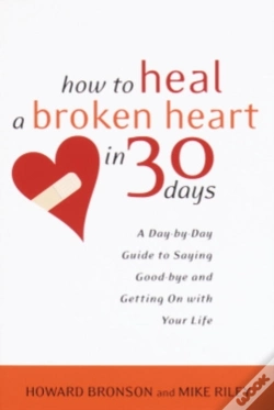 Capa do artigo How To Heal A Broken Heart In 30 Days