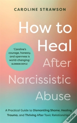 Capa do artigo How To Heal After Narcissistic Abuse