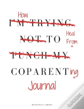 How To Heal From Coparenting Journal