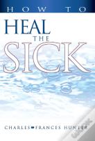 How To Heal The Sick
