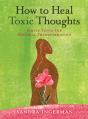 How To Heal Toxic Thoughts - Preview
