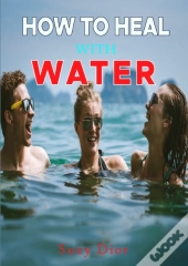 How To Heal With Water