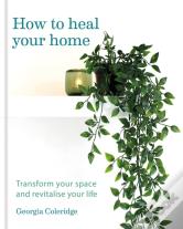 How To Heal Your Home