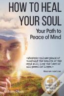 How To Heal Your Soul