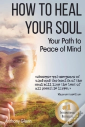 How To Heal Your Soul