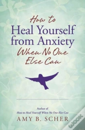 Capa do artigo How To Heal Yourself From Anxiety When No One Else Can