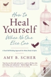 Capa do artigo How To Heal Yourself When No One Else Can