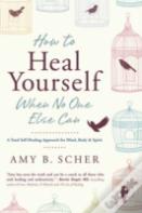 How To Heal Yourself When No One Else Can