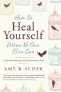 How To Heal Yourself When No One Else Can - Preview