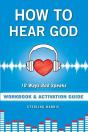 How To Hear God Workbook And Activation Guide - Preview
