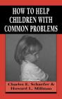 How To Help Children With Common Problems - Preview