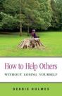 How To Help Others Without Losing Yourself - Preview