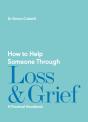 How To Help Someone Through Loss And Grief - Preview