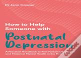 How To Help Someone With Postnatal Depression
