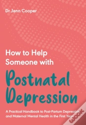 Capa do artigo How To Help Someone With Postnatal Depression