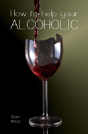 How To Help Your Alcoholic - Preview