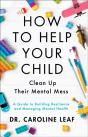 How To Help Your Child Clean Up Their Mental Mess - Preview