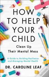 Capa do artigo How To Help Your Child Clean Up Their Mental Mess