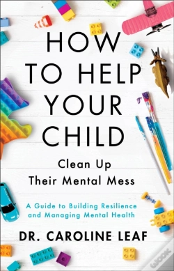 Capa do artigo How To Help Your Child Clean Up Their Mental Mess
