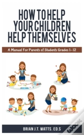 How To Help Your Children Help Themselve