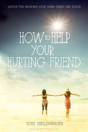 How To Help Your Hurting Friend - Preview