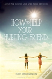 Capa do artigo How To Help Your Hurting Friend