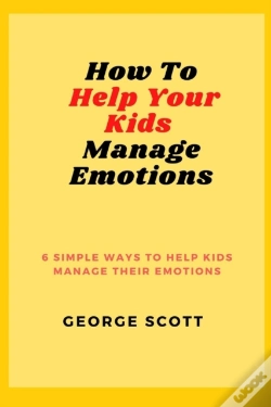 Capa do artigo How To Help Your Kids Manage Emotions