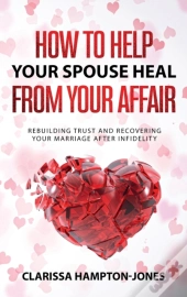 How To Help Your Spouse  Heal From Your