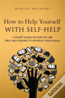 How To Help Yourself With Self-Help