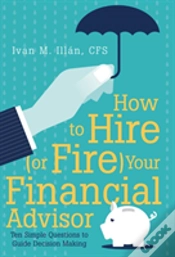 Capa do artigo How To Hire (Or Fire) Your Financial Advisor