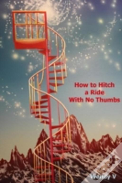 How To Hitch A Ride With No Thumbs