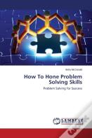 How To Hone Problem Solving Skills