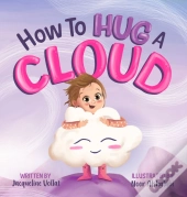 How To Hug A Cloud