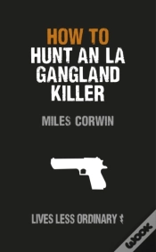 Capa do artigo How To Hunt An La Gangland Killer