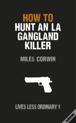 Capa do artigo How To Hunt An La Gangland Killer