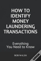 How To Identify Money Laundering Transactions