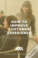 How To Improve Customer Experience