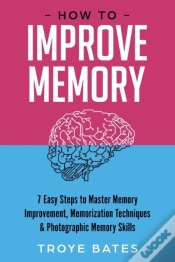 Capa do artigo How To Improve Memory: 7 Easy Steps To M