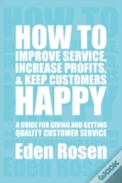 Capa do artigo How To Improve Service, Increase Profits, & Keep Customers Happy