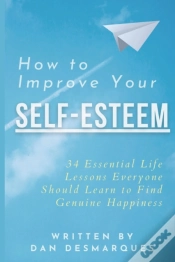 Capa do artigo How To Improve Your Self-Esteem: 34 Esse