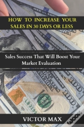 How To Increase Your Sales In 30 Days Or Less