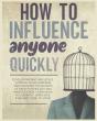 How To Influence Anyone Quickly - Preview