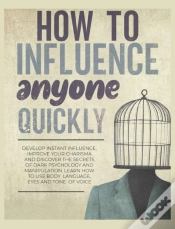 Capa do artigo How To Influence Anyone Quickly